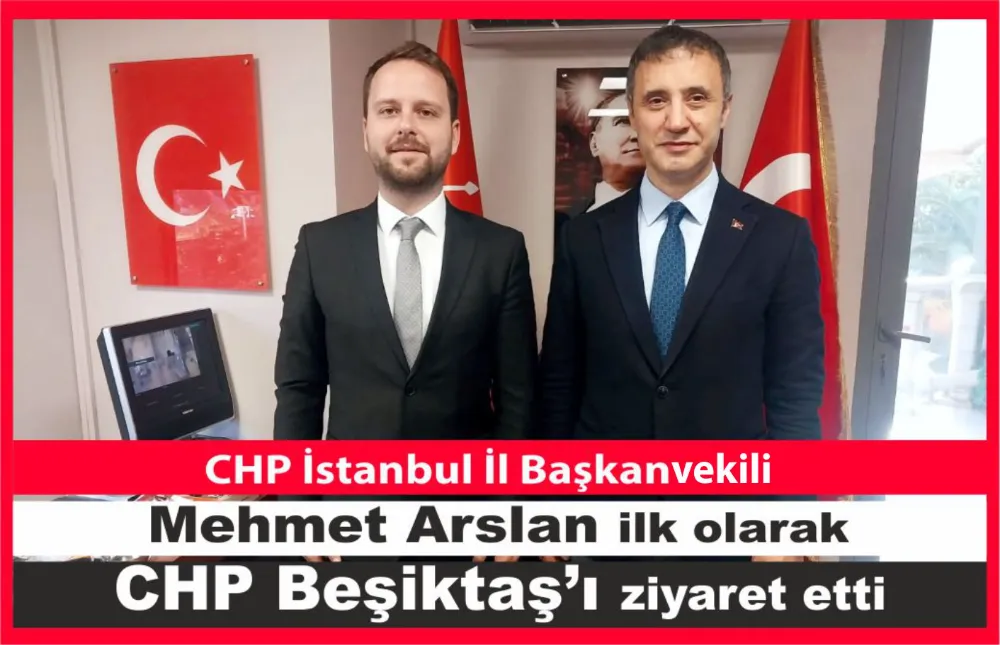 CHP İSTANBUL İL BAŞKANVEKİLİ MEHMET ARSLAN İLK CHP BEŞİKTAŞ