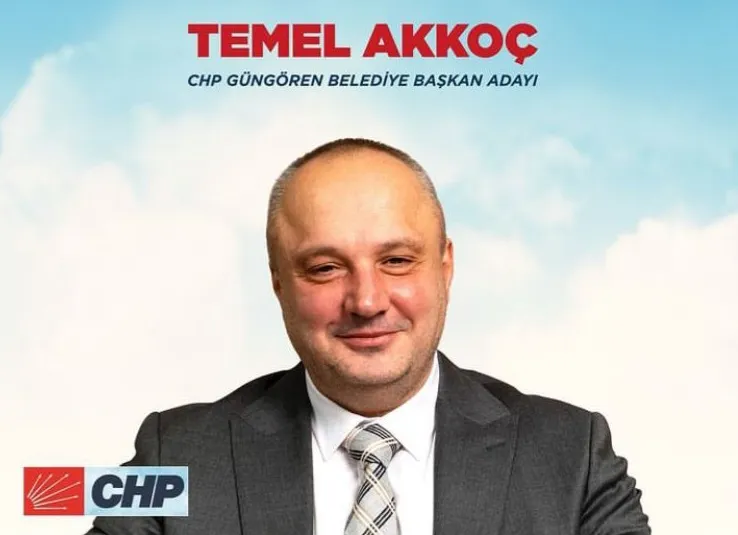 CHP GÜNGÖREN BELEDIYE BAŞKAN TEMEL AKKOÇ OLDU