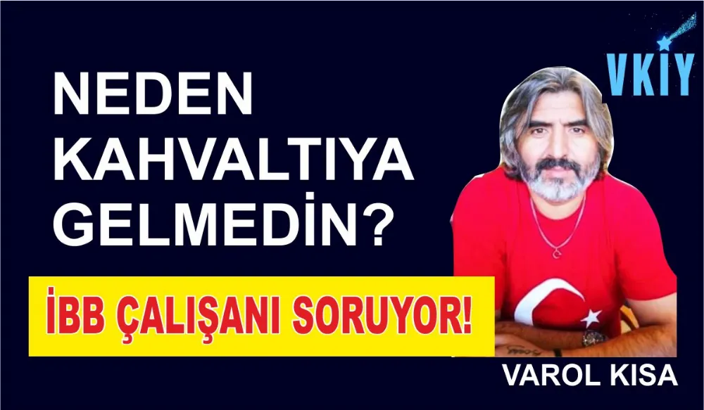 İBB ÇALIŞANI SİYASET YAPARSA 