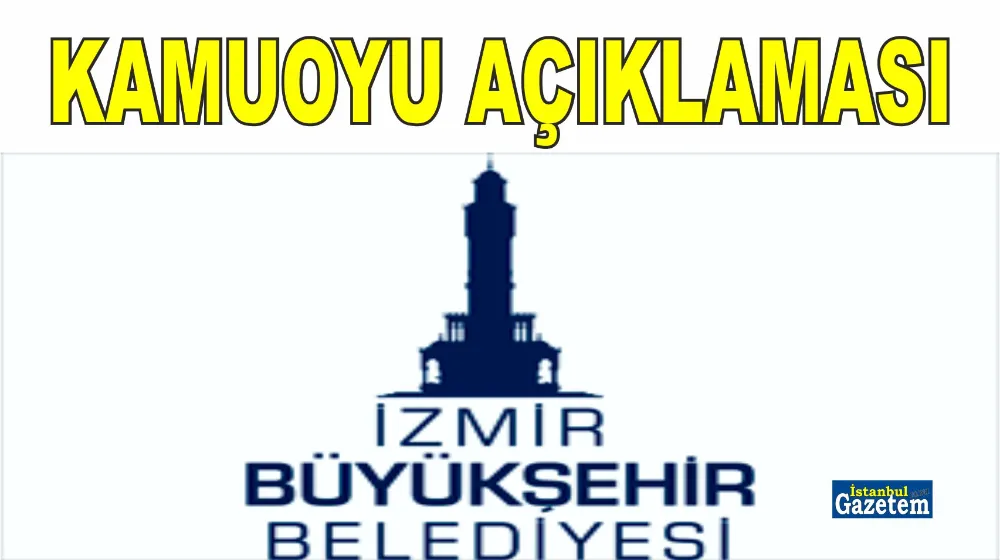 İzmir Büyükşehir Belediyesi’nden açıklama