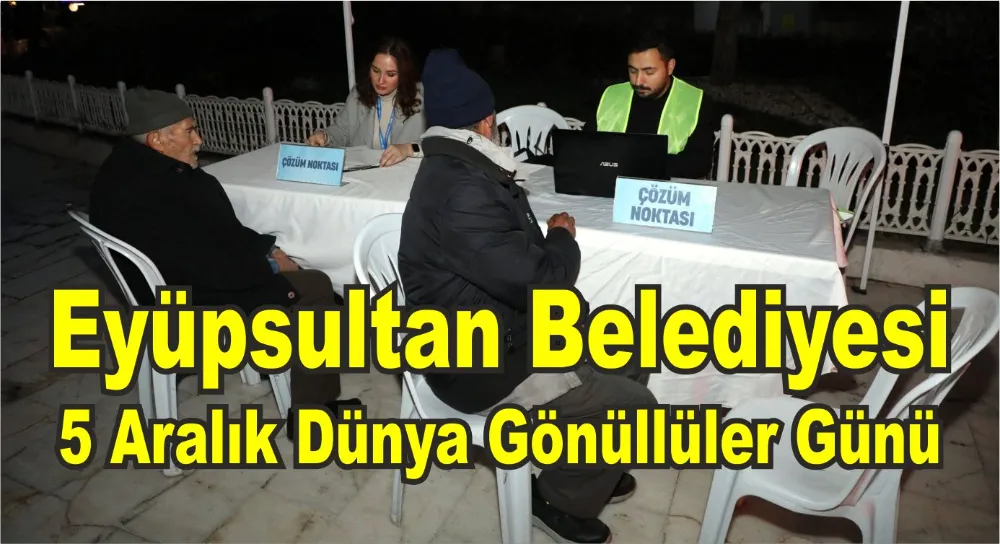 Eyüpsultan Belediyesi 5 Aralık Dünya Gönüllüler Günü 