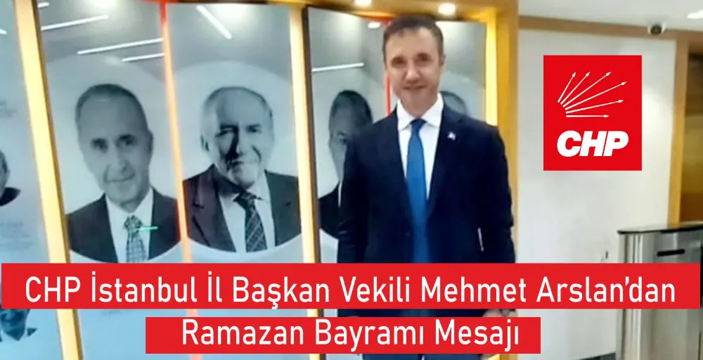 CHP İstanbul İl Başkan Vekili Mehmet Arslan