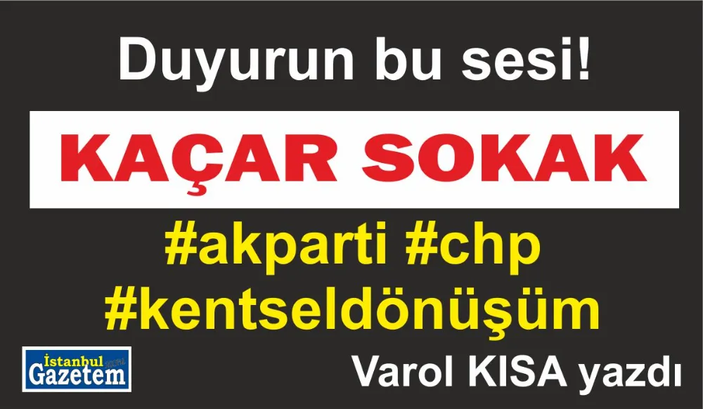 Kaçar Sokak hakkını arıyor!  Kaçar