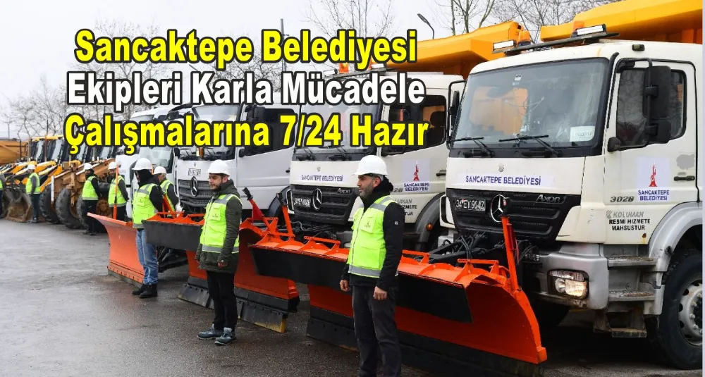 Sancaktepe Belediyesi Ekipleri Karla Mücadele Çalışmalarına 7/24 Hazır