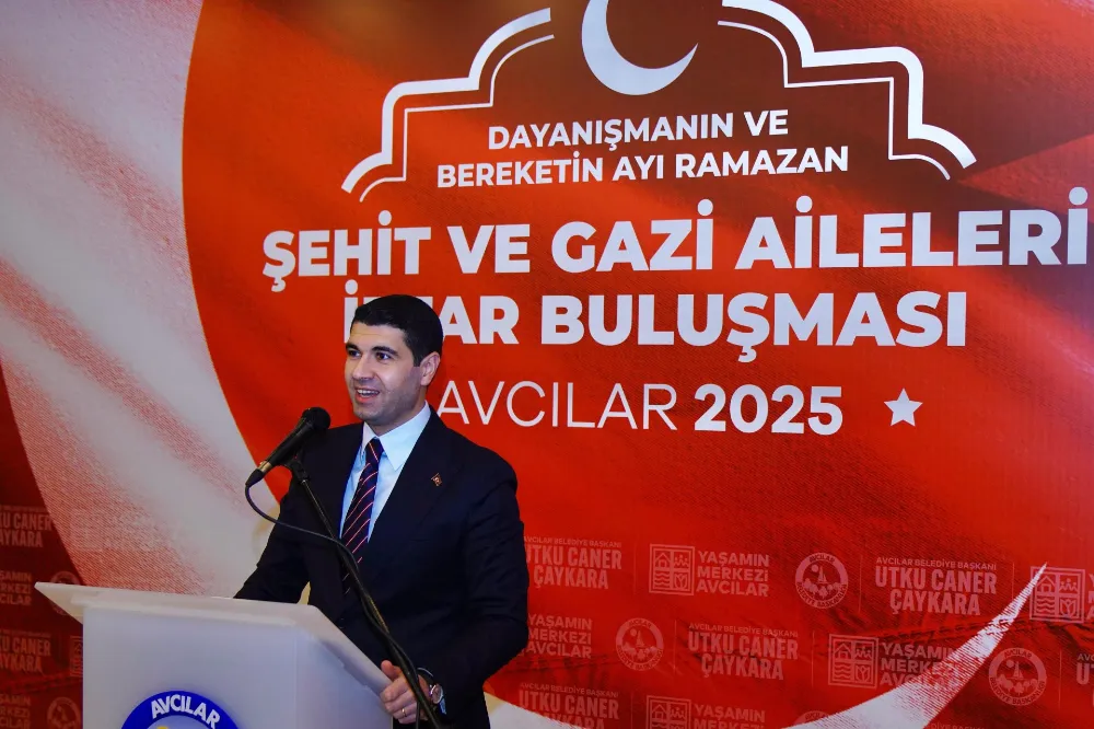 Avcılar Belediye Başkanı Utku Caner Çaykara, şehit aileleri ve gazilerle iftar programında bir araya geldi