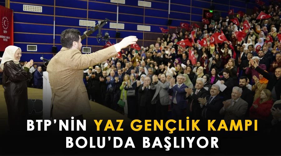 Bağımsız Türkiye Partisi yaz gençlik kampı Bolu’da